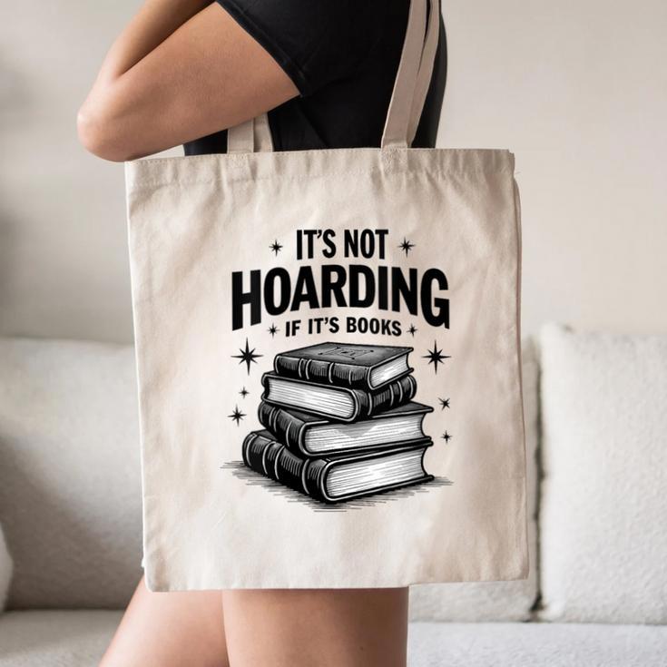 It's Not Hoarding If It's Books Book Lover Readers Canvas Tote Bag