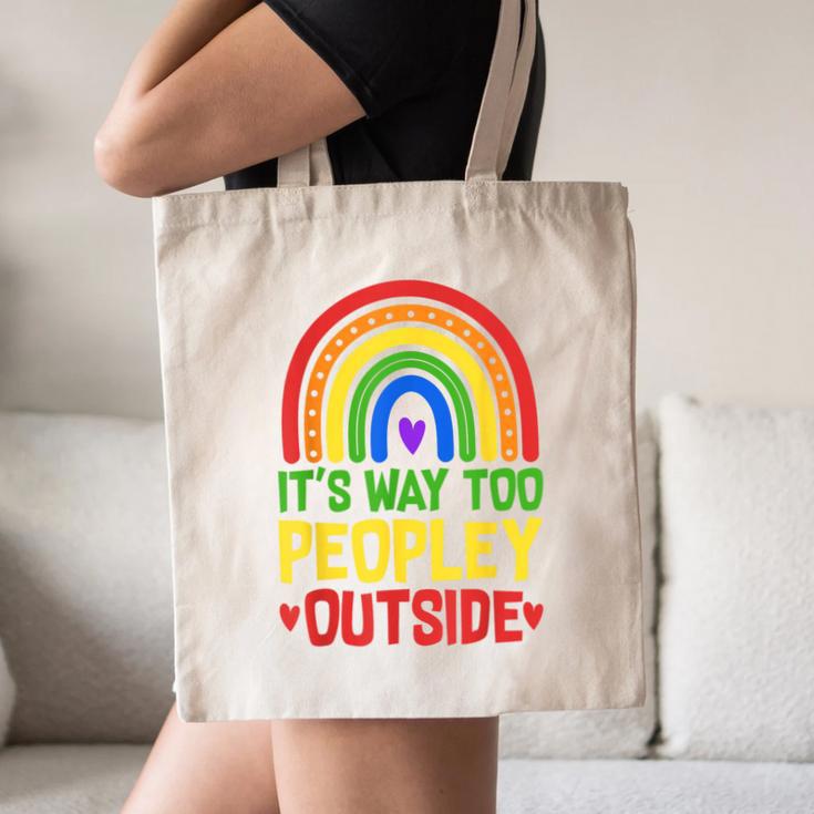 It's Way Too Peopley Outside Anti Social Introvert Canvas Tote Bag It's Way Too Peopley Outside Anti Social Introvert Canvas Tote Bag