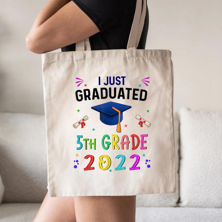 I Just Graduated 5th Grade Graduation Class 2022 Graduate Canvas Tote Bag