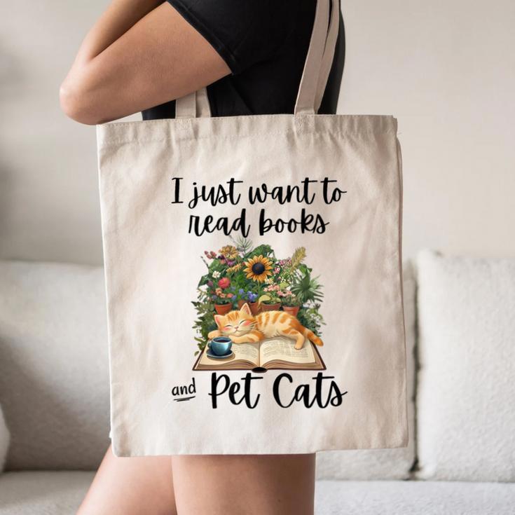 I Just Want To Read Books And Pet Cats Cat Lover Canvas Tote Bag I Just Want To Read Books And Pet Cats Cat Lover Canvas Tote Bag