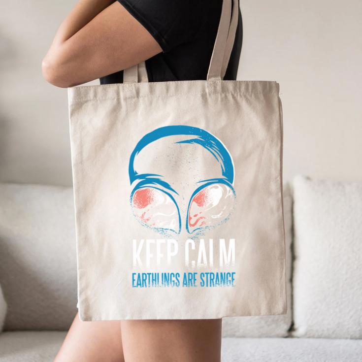 Keep Calm Earthlings Are Strange Alien Introvert Canvas Tote Bag