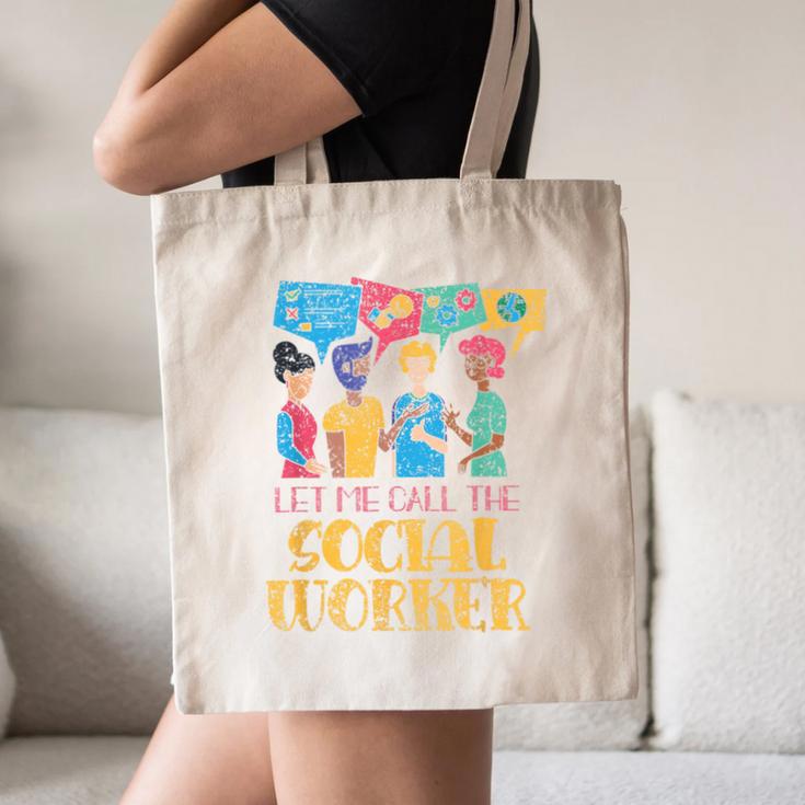 Let Me Call The Social Worker Job Graduation Work Canvas Tote Bag