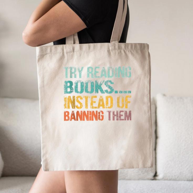Library Advocacy Try Reading Books Instead Of Banning Them Canvas Tote Bag