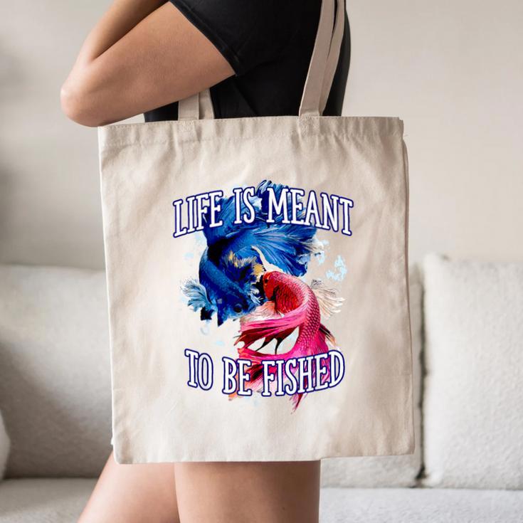 Life Meant To Fished Introvert Sayings Antisocial Quotes Canvas Tote Bag