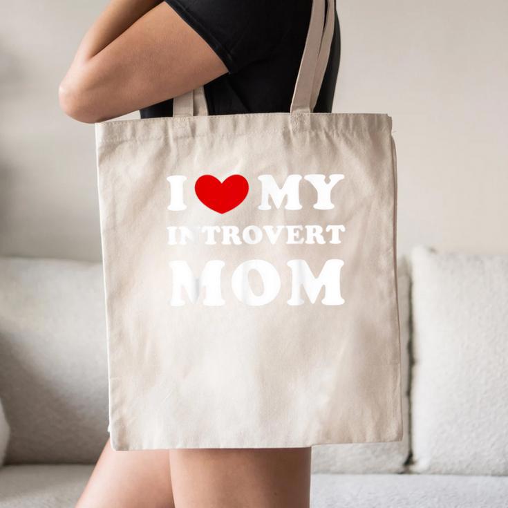 I Love My Introvert Mom I Heart My Introvert Mom Canvas Tote Bag I Love My Introvert Mom I Heart My Introvert Mom Canvas Tote Bag