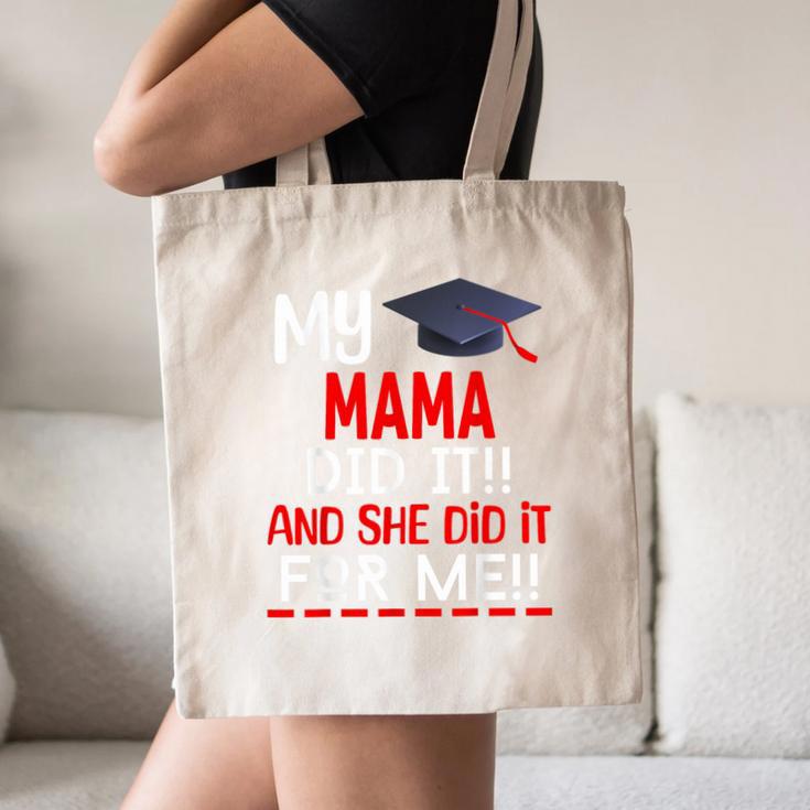 My MAMA Did It And She Did It For Me Graduation Nurse Canvas Tote Bag