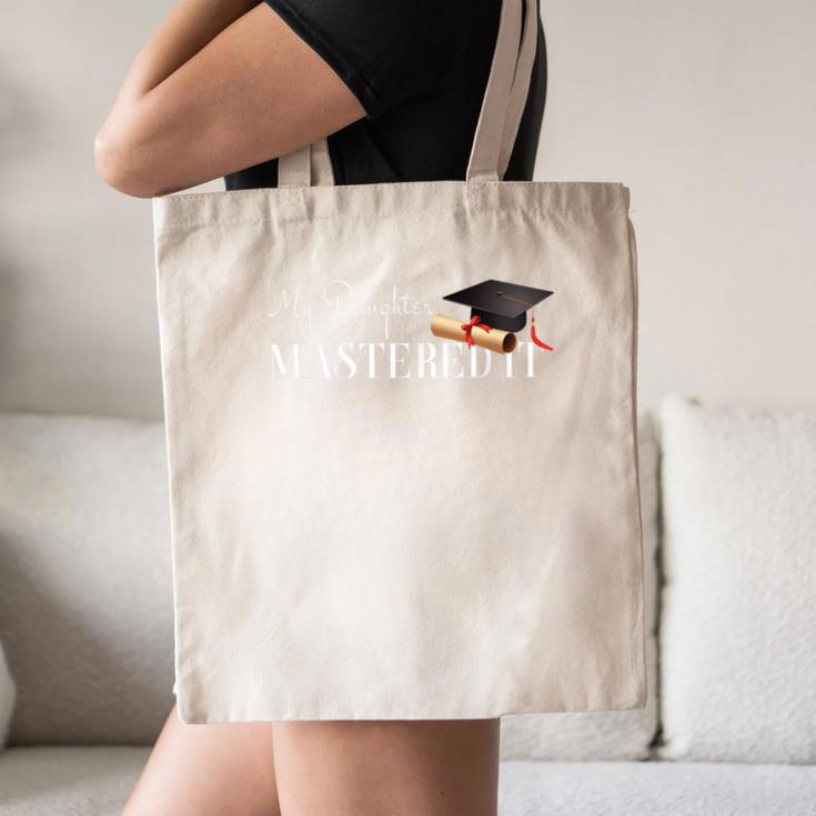 Masters Graduation My Daughter Mastered It T-Shirt Canvas Tote Bag