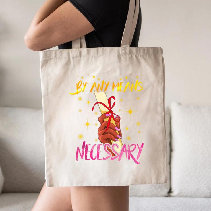 By Any Means Necessary Graduation HBCU Educated Girl Canvas Tote Bag
