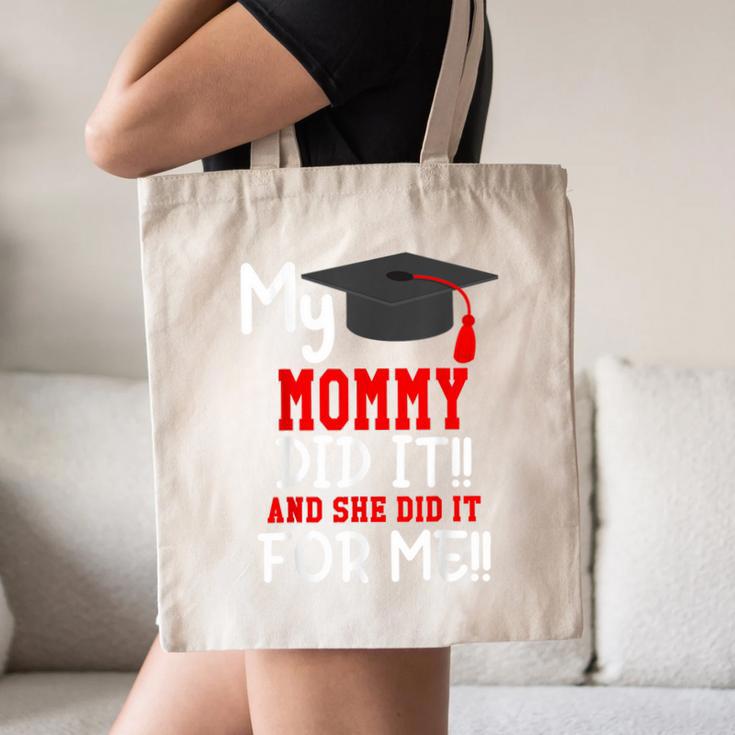 My MOMMY Did It Graduation Shirt Of Kids Nurse Graduation Canvas Tote Bag