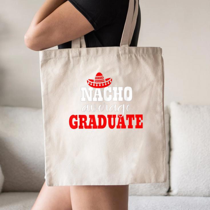 Nacho Average Graduate Shirt Cinco De Mayo Graduation Canvas Tote Bag