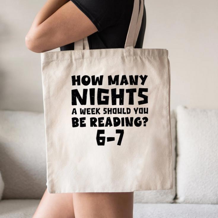 How Many Nights A Week Should You Be Reading 6-7 Book Lover Premium Tri-Blend Canvas Tote Bag