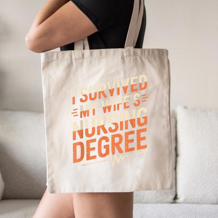 Nurse Graduation I Survived My Wife'S Nursing Degree Nurse Canvas Tote Bag