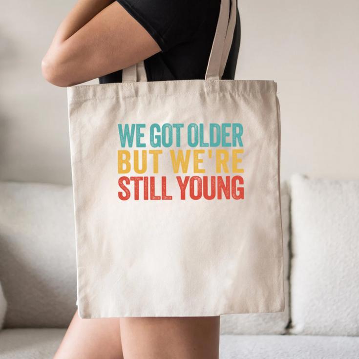 We Got Older But We’Re Still Young Nostalgia Emo Retro Canvas Tote Bag We Got Older But We’Re Still Young Nostalgia Emo Retro Canvas Tote Bag