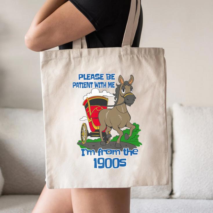 Patient With Me I'm From The 1900s Premium Canvas Tote Bag