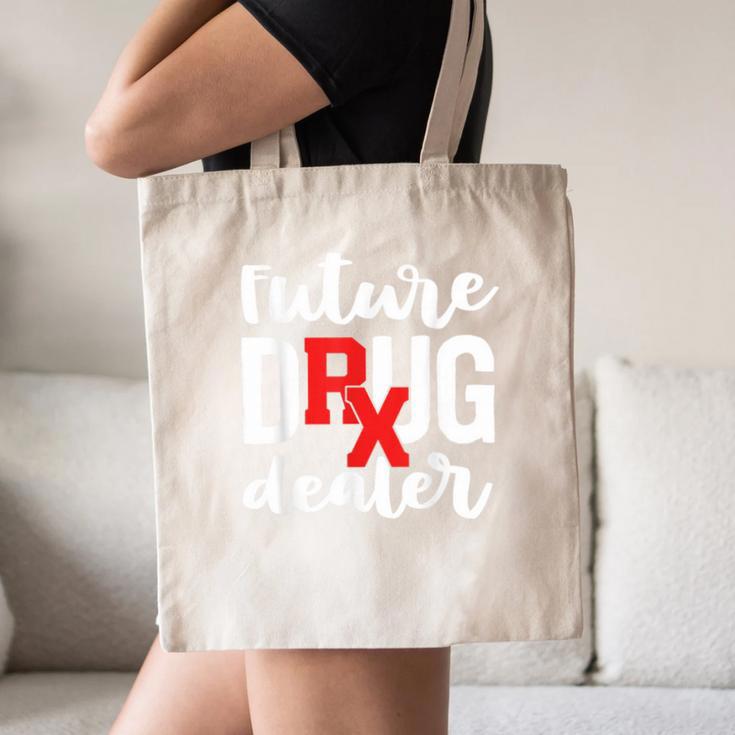 Pharmacist Graduation Pharmacy Future Drug Dealer Canvas Tote Bag