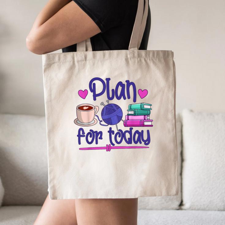 Plan For Today Coffee Yarn Books Sewing Knitter Knitting Canvas Tote Bag