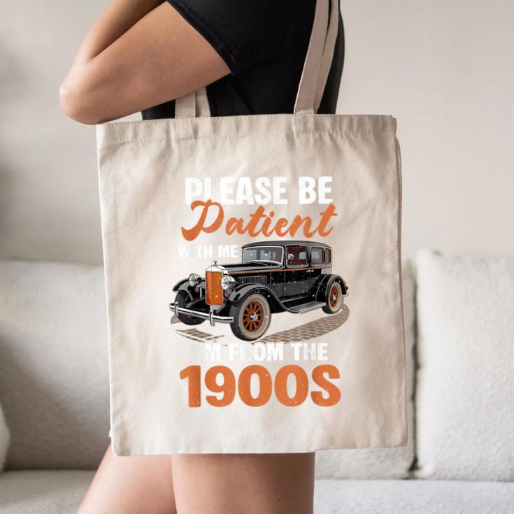 Please BePatient With-Me I'm From The 1900s Vintage Car Canvas Tote Bag Please BePatient With-Me I'm From The 1900s Vintage Car Canvas Tote Bag