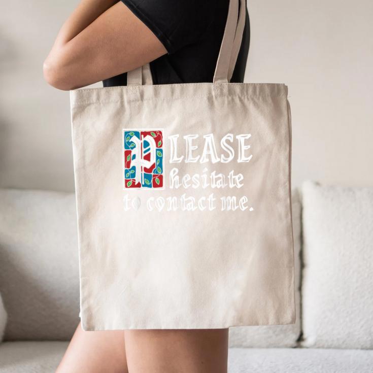 Please Hesitate To Contact Me Introvert Canvas Tote Bag Please Hesitate To Contact Me Introvert Canvas Tote Bag
