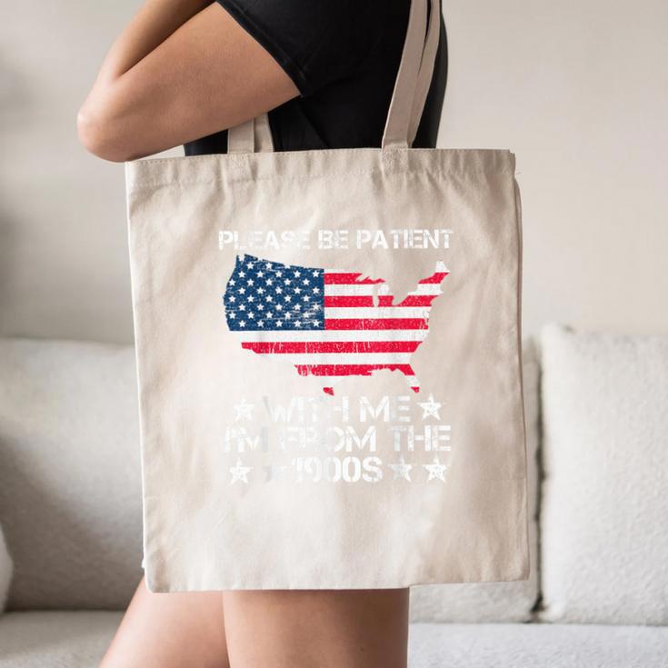 Please Be Patient With Me I'm From The 1900s American Flag Canvas Tote Bag Please Be Patient With Me I'm From The 1900s American Flag Canvas Tote Bag