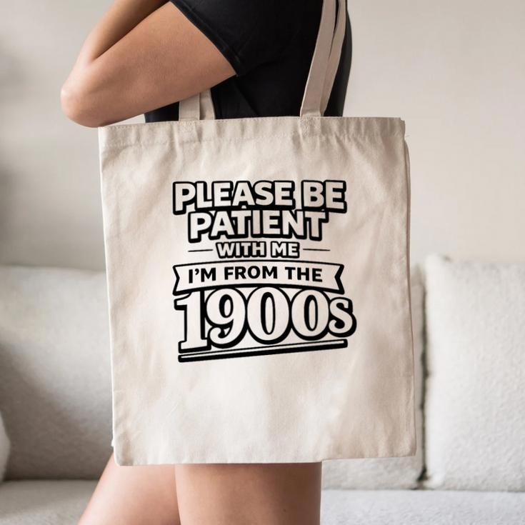 Please Be Patient I'm From The 1900s Boomer Gen-X Premium Tri-Blend Canvas Tote Bag Please Be Patient I'm From The 1900s Boomer Gen-X Premium Tri-Blend Canvas Tote Bag