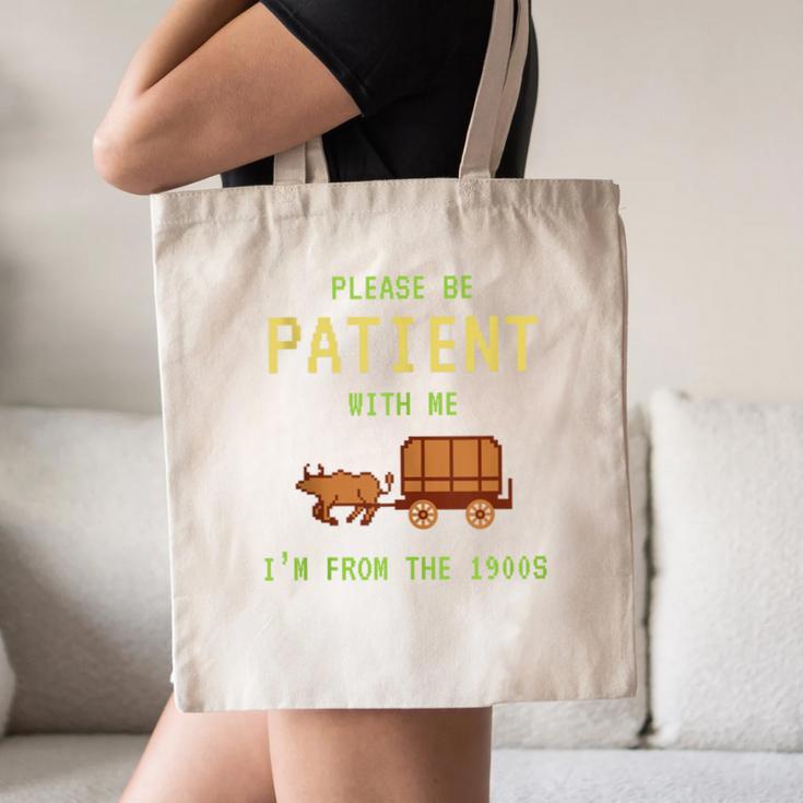 Please Be Patient With Me I'm From The 1900s Born 90s Canvas Tote Bag