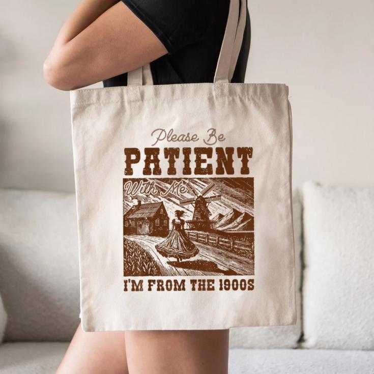 Please Be Patient With Me I'm From The 1900s Country Girl Canvas Tote Bag Please Be Patient With Me I'm From The 1900s Country Girl Canvas Tote Bag