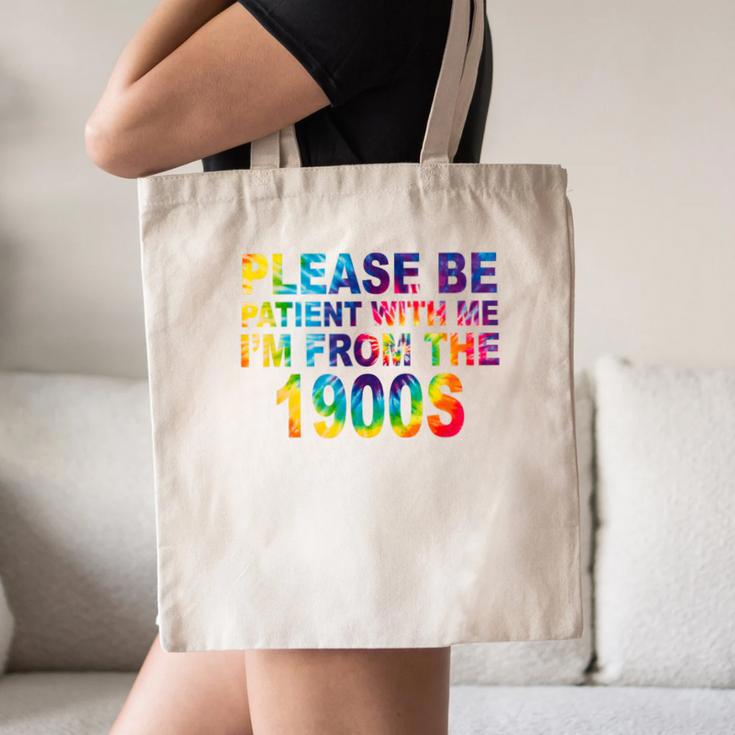 Please Be Be Patient With Me I'm From The 1900s Hippie Canvas Tote Bag