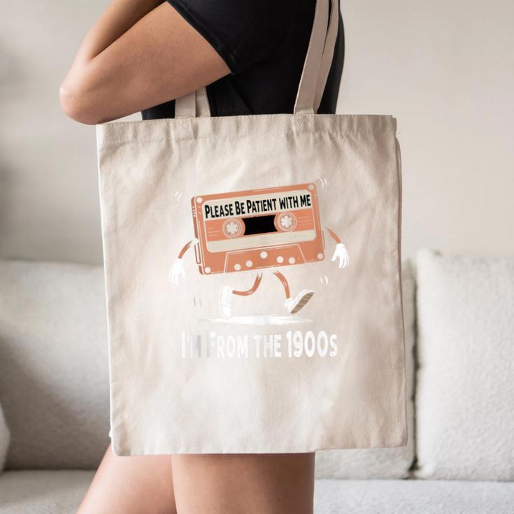 Please Be Patient I'm From The 1900s Humorous Saying Canvas Tote Bag