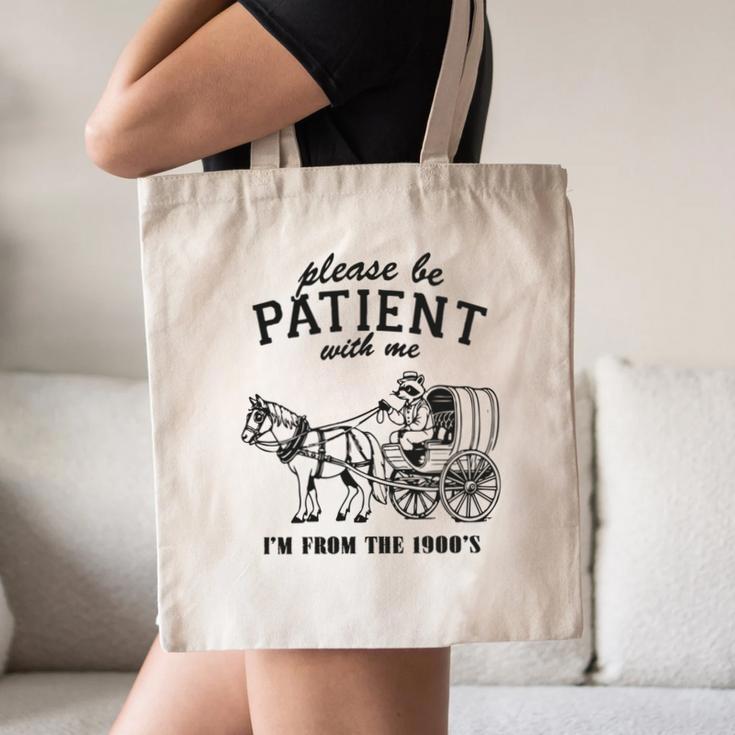 Please Be Patient I'm From The 1900s Raccoon Lover Canvas Tote Bag