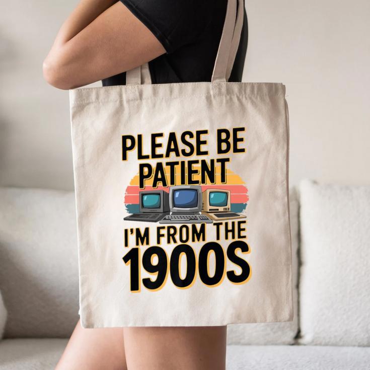 Please Be Patient I'm From The 1900s Retro Computer Premium Canvas Tote Bag Please Be Patient I'm From The 1900s Retro Computer Premium Canvas Tote Bag