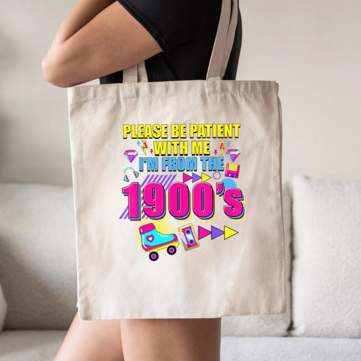 Please Be Patient With Me I'm From The 1900s Retro Vibes Canvas Tote Bag