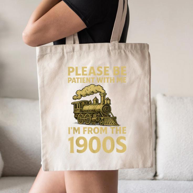 Please Be Patient With Me I'm From The 1900s Steam Train Canvas Tote Bag Please Be Patient With Me I'm From The 1900s Steam Train Canvas Tote Bag