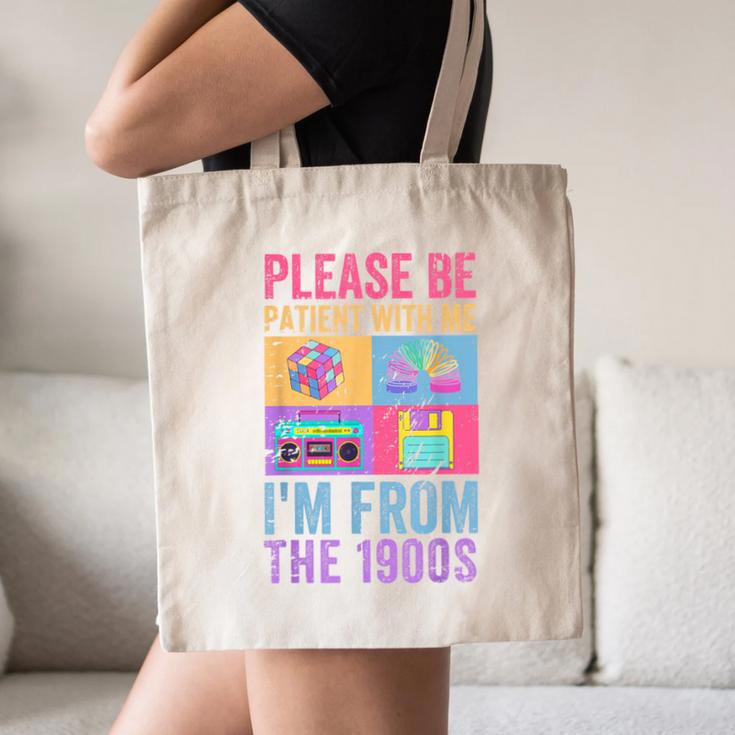 Please Be Patient With Me I'm From The 1900s Vintage 1900s Canvas Tote Bag Please Be Patient With Me I'm From The 1900s Vintage 1900s Canvas Tote Bag