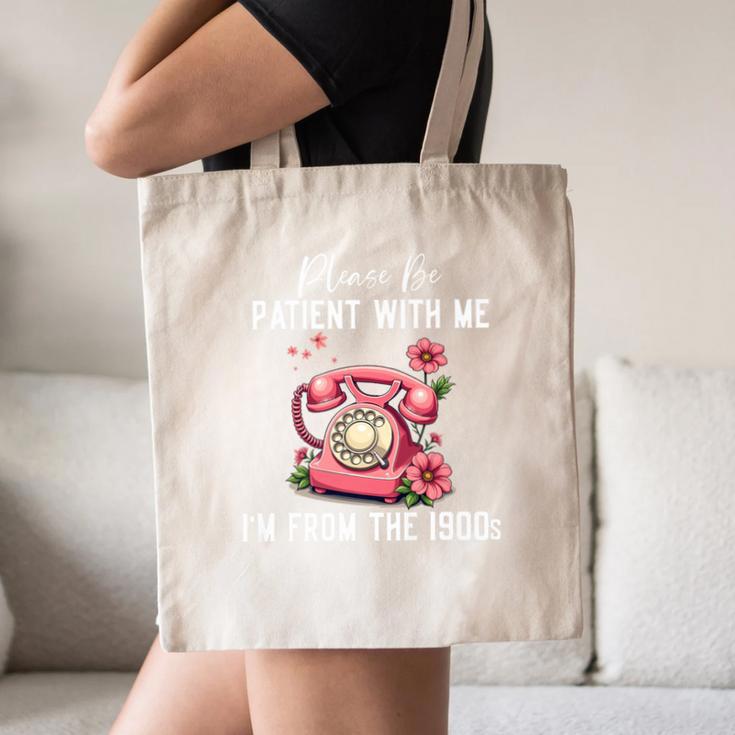Please Be Patient With Me I'm From The 1900s Women Girl Premium Canvas Tote Bag