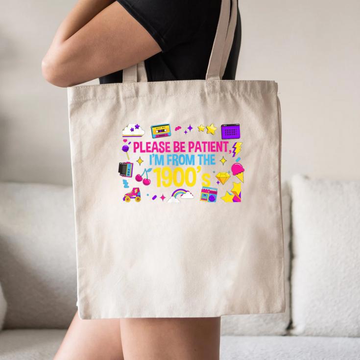 Please Patient Please Patience I'm From The 1900s Boomers Canvas Tote Bag Please Patient Please Patience I'm From The 1900s Boomers Canvas Tote Bag