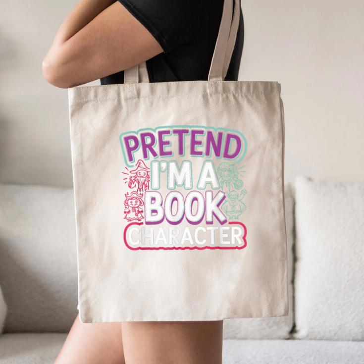 Pretend I'm A Book Character Reader Fan Cosplay Canvas Tote Bag Pretend I'm A Book Character Reader Fan Cosplay Canvas Tote Bag