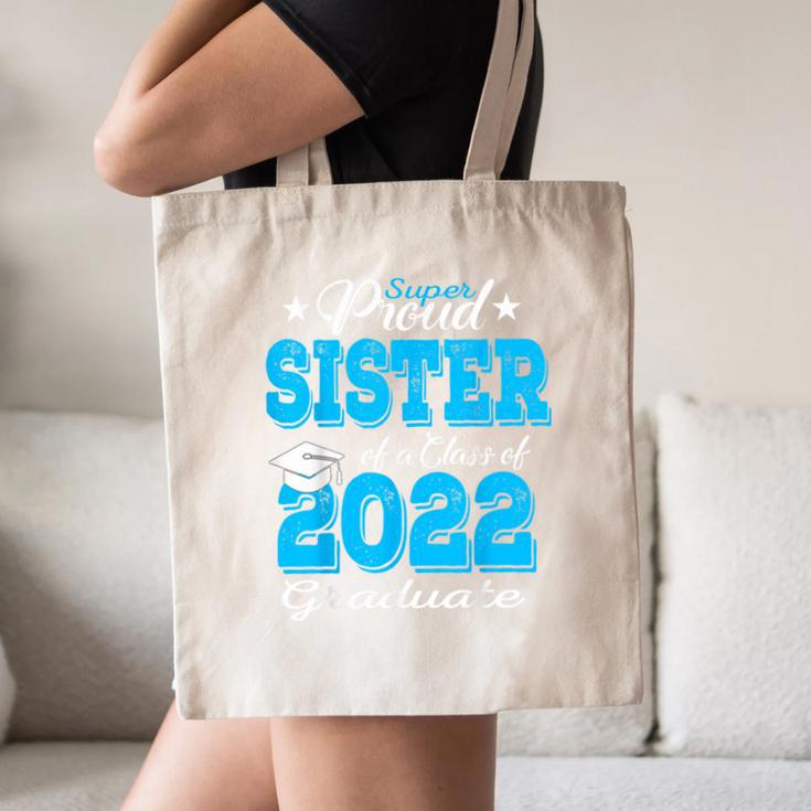 Proud Sister Of a 2022 Graduate Class Of 2022 Graduation 22 Canvas Tote Bag