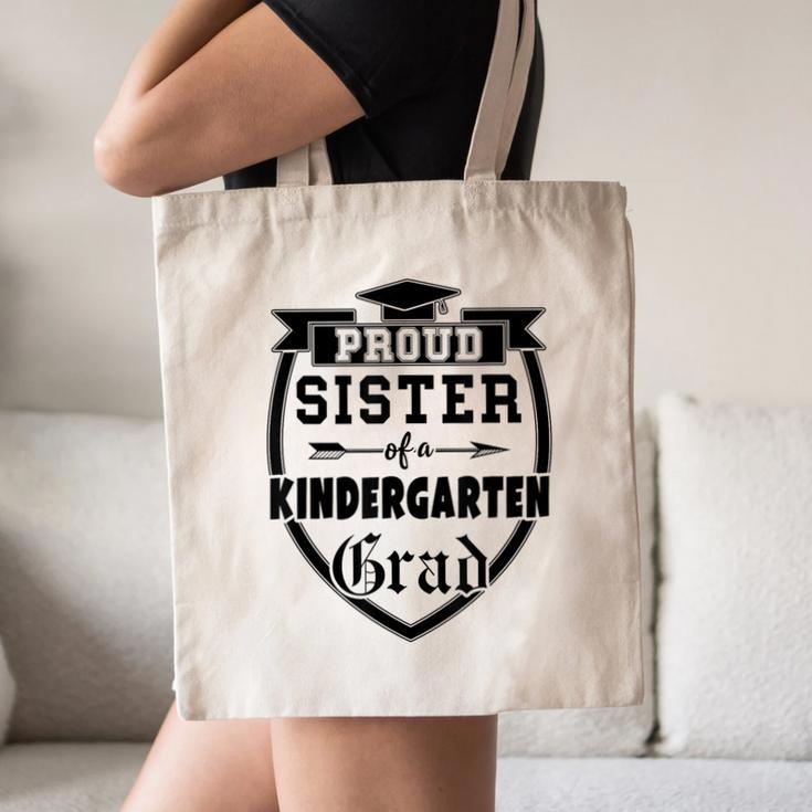 Proud Sister Of a Kindergarten Grad Graduation Shirt Canvas Tote Bag