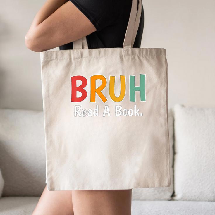 Read A Book Bruh English Teacher Reading Read A Book Canvas Tote Bag