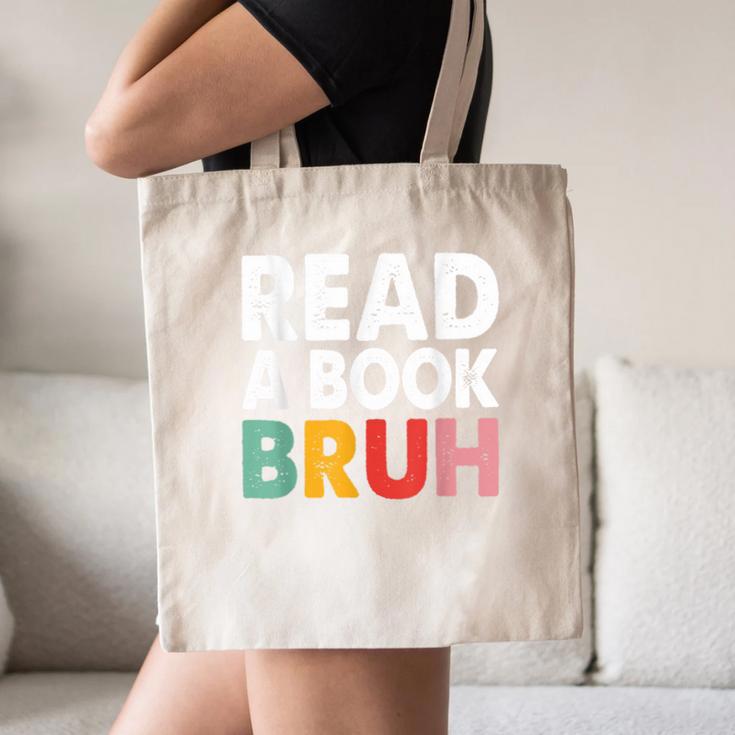 Read A Book Bruh Teacher Canvas Tote Bag Read A Book Bruh Teacher Canvas Tote Bag