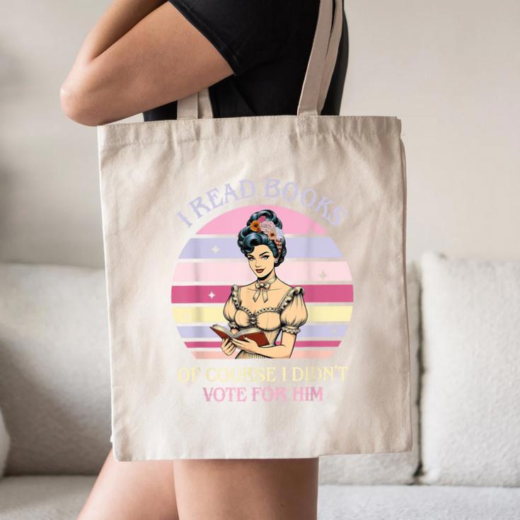 I Read Books Of Course I Didn't Vote For Him Vintage Quote Canvas Tote Bag