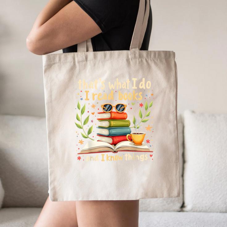 Reading That's What I Do I Read Books And I Know Things Canvas Tote Bag