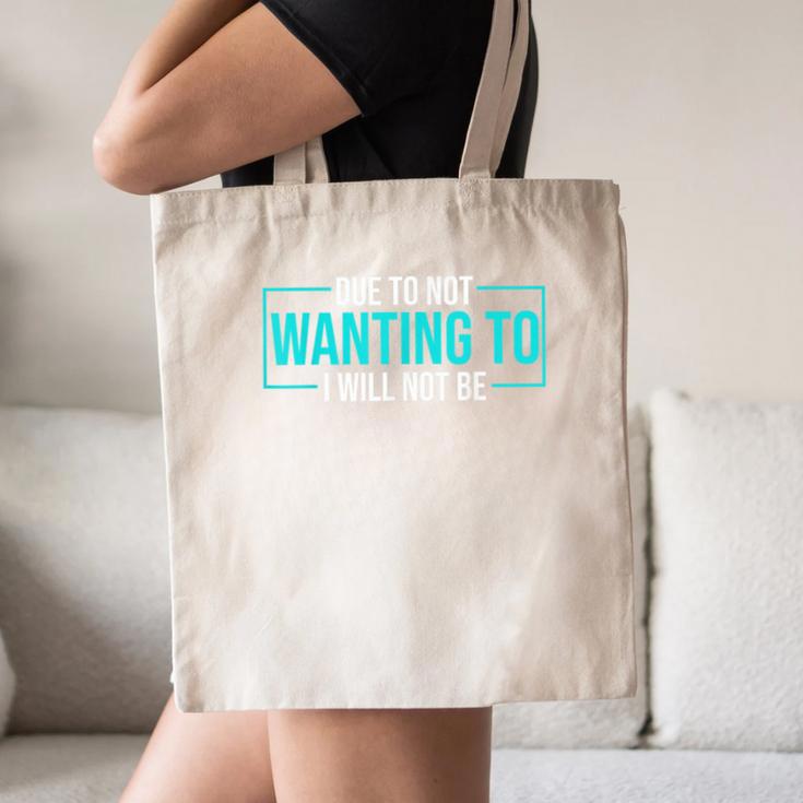 Reluctant Introvert Anti-Social Indifferent Due To Not Wanting To I Will Not Be Canvas Tote Bag