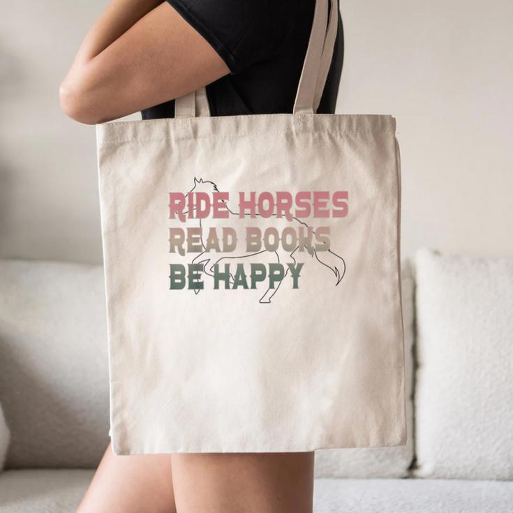 Ride Horses Read Books Be Happy Horse Riders Quote Canvas Tote Bag
