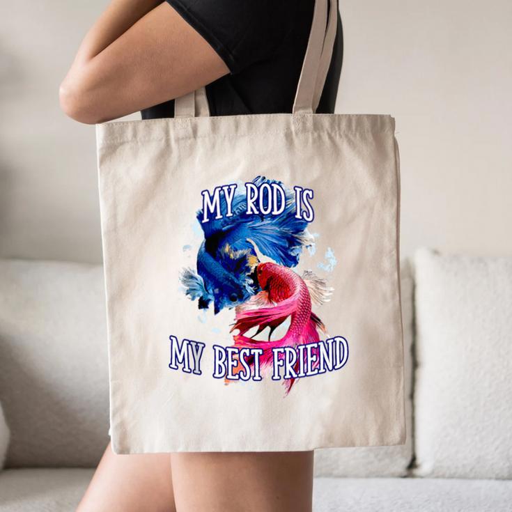 My Rod Is My Best Friend Introvert Fishing Antisocial Canvas Tote Bag My Rod Is My Best Friend Introvert Fishing Antisocial Canvas Tote Bag