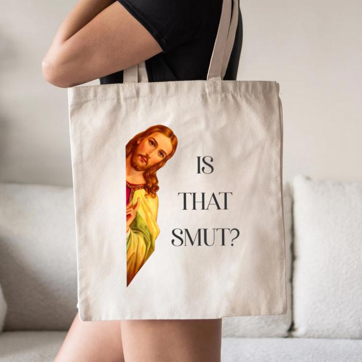 Is That Smut Jesus Book Spicy Smutty Books Canvas Tote Bag