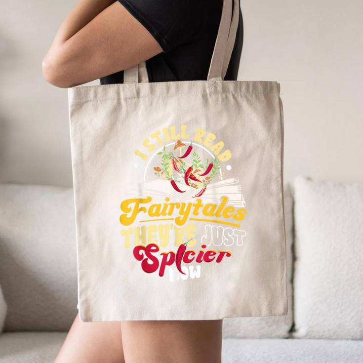 Smut Spicy Books I Still Read Fairytales Theyre Just Spicier Canvas Tote Bag