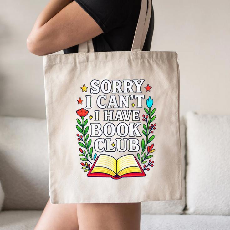 Sorry I Can't I Have Book Club Canvas Tote Bag Sorry I Can't I Have Book Club Canvas Tote Bag