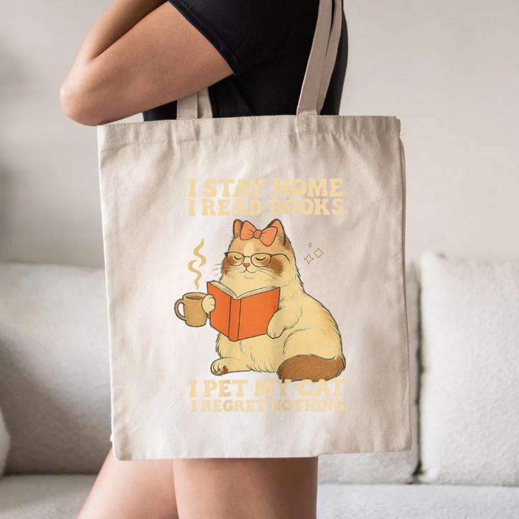 I Stay Home I Read Books I Pet My Cat I Regret Nothing Women Canvas Tote Bag