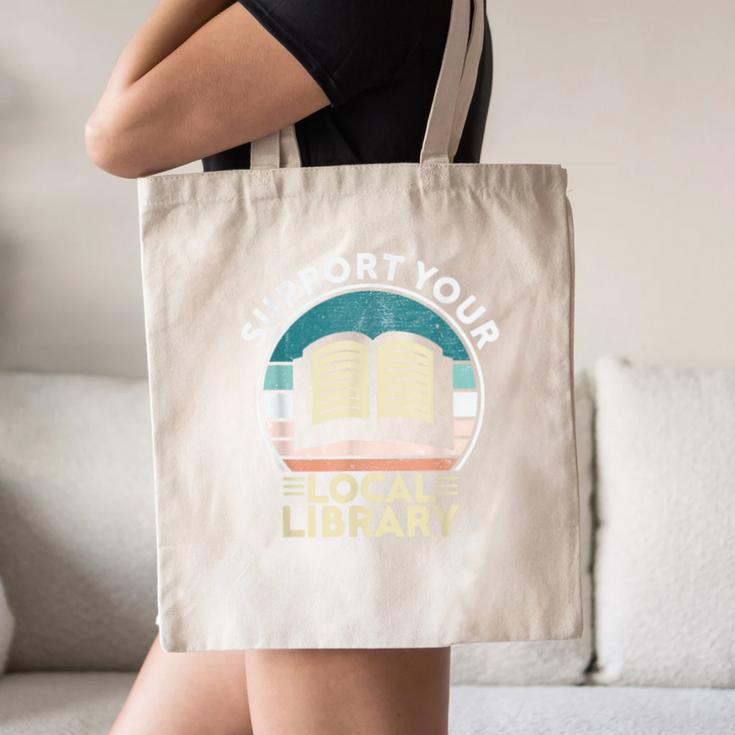 Support Your Local Library Book Lovers Canvas Tote Bag Support Your Local Library Book Lovers Canvas Tote Bag